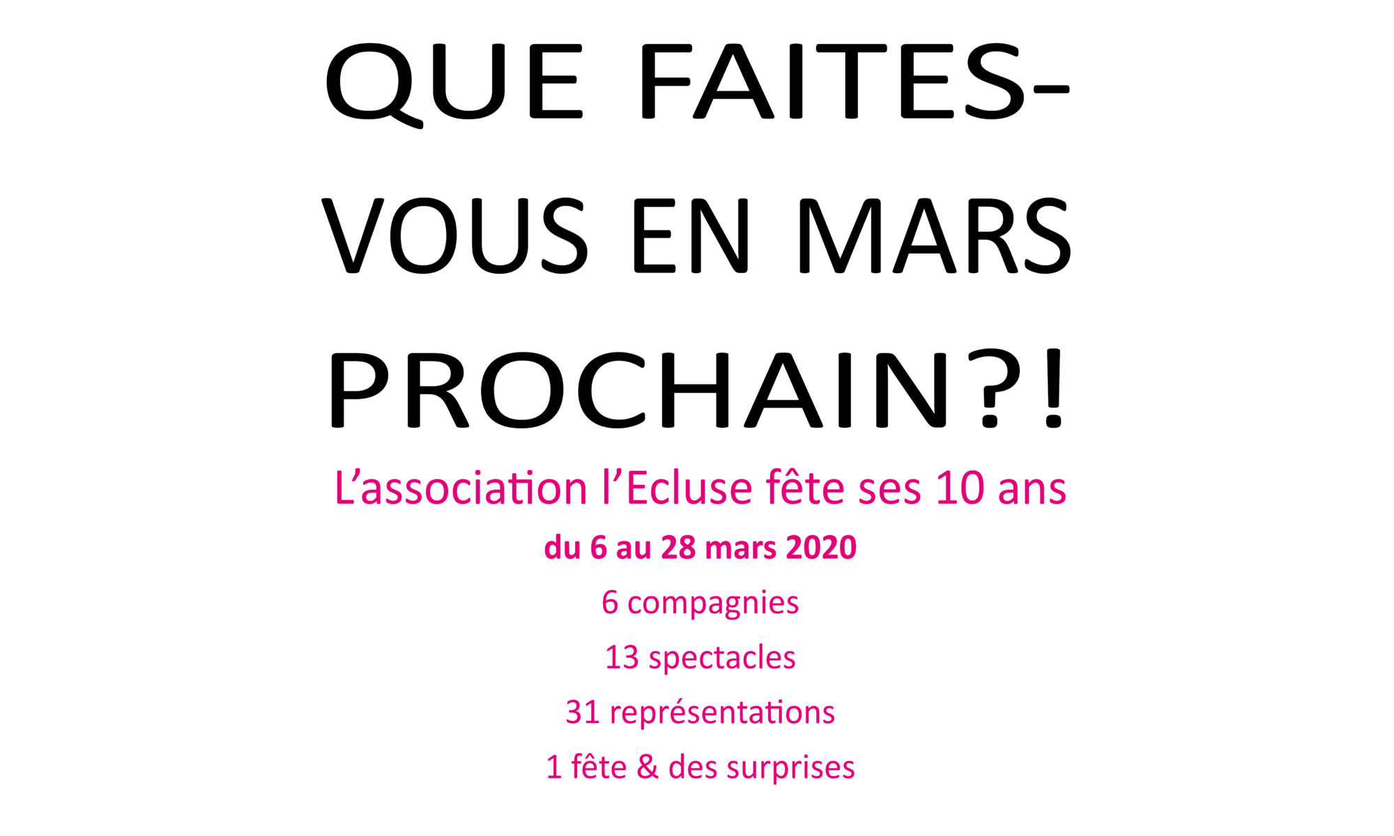 Que faites-vous en mars prochain ?!